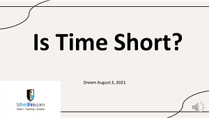 Is time short dream